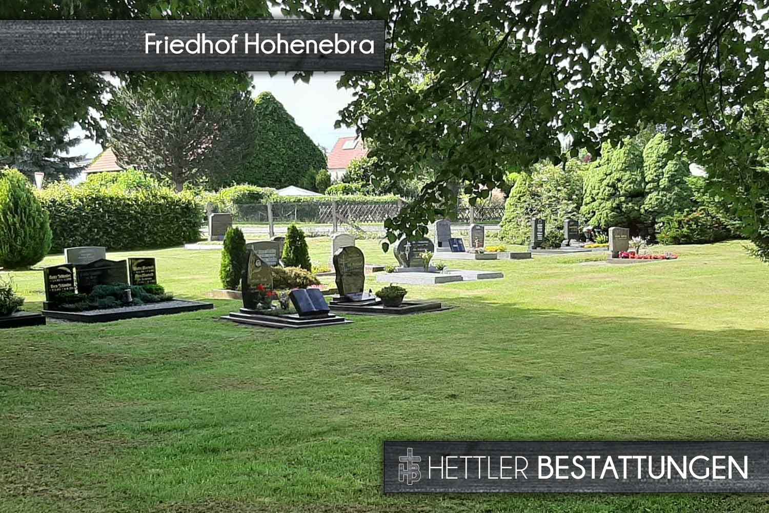 Friedhof in Hohenebra. Ihr Ort des Abschieds mit Hettler Bestattungen.