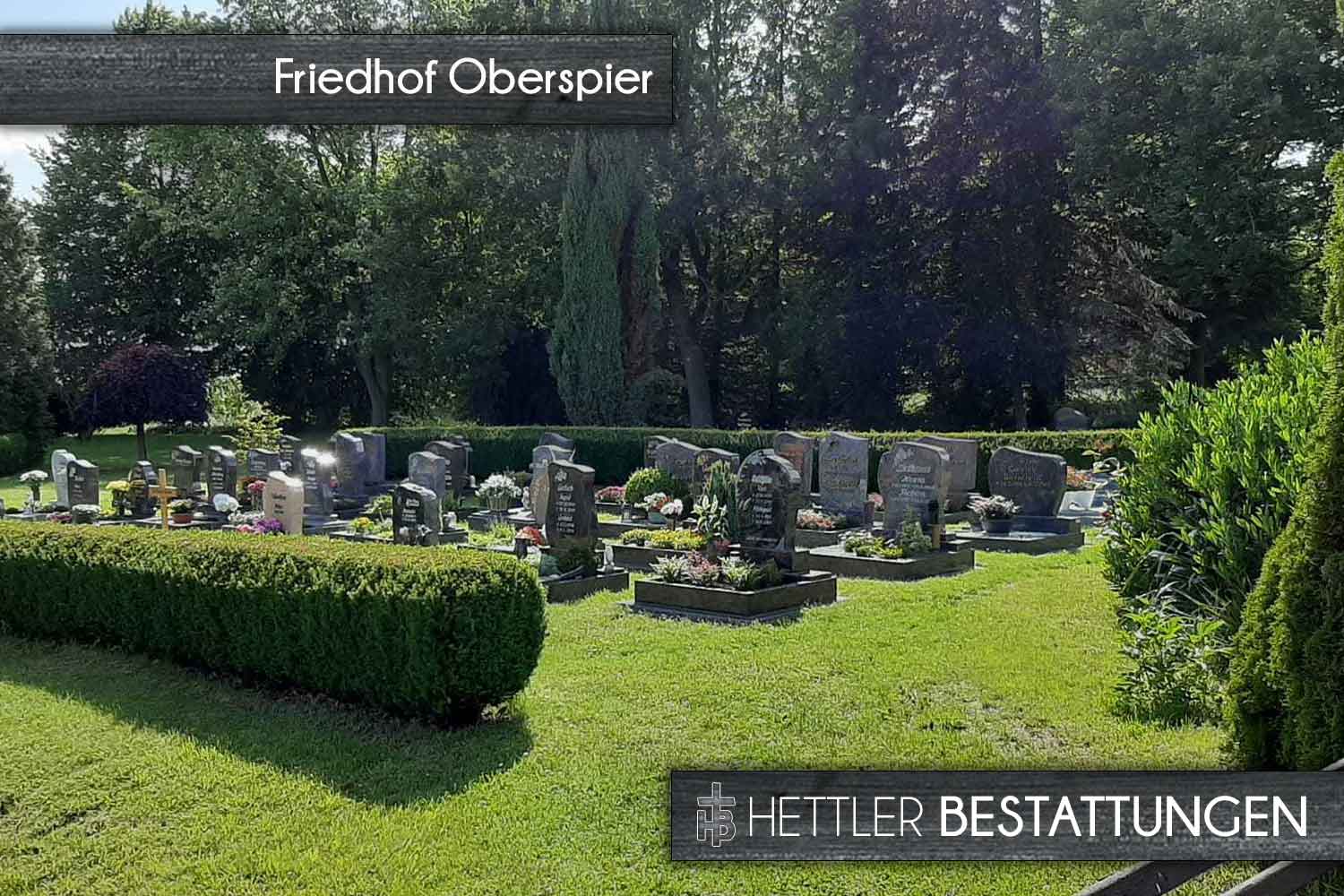 Friedhof in Oberspier. Ihr Ort des Abschieds mit Hettler Bestattungen.